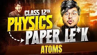 ATOMS CLASS 12TH PHYSICS MOST IMPORTANT QUESTIONS FOR BOARD 2025🔥|| MUNIL SIR CLASS 12TH PHYSICS