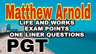 Matthew Arnold life works and PGT EXAM QUESTIONS | AKSRajveer | Literature Lovers | UGC NET ENGLISH