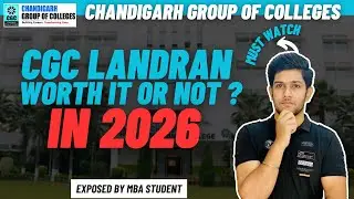 CGC Landran Review 2026 | 5 Reasons to Choose This College