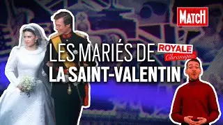 Royale Chronique : les « mariés de la Saint-Valentin »
