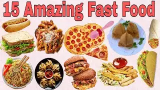 15 Amazing Fast food name || learn fast food name in hindi and english for kids 