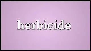 Herbicide Meaning