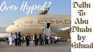Delhi to Abu Dhabi by Ethiad | Better than Emirates ? Encalm Lounge Delhi T3 IGI | Dubai Trip Starts