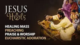 Jesus Heals | Healing Prayer Service - Fr. Roy Palatty | April 01,2022