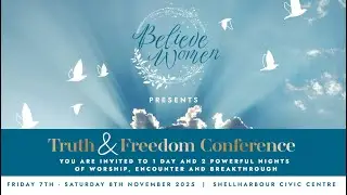 Believe Women Presents 'Truth & Freedom' Conference 2025 Video