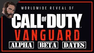 Call of Duty Vanguard ALPHA and BETA Dates