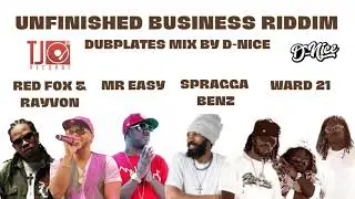 Unfinished Business Riddim Dubplate Mix (RedFox & Rayvon, Spragga Benz, Ward 21, Mr Easy)