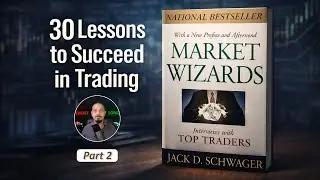 30 Lessons to Succeed in Trading from Market Wizards (Part 2)