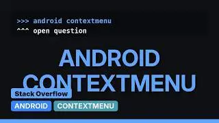 Android ListView ContextMenu not appearing (2 Solutions!!)