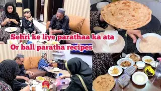 Sehri ke liye mn parathaa ka ata kese banati hn /bal paratha recipes