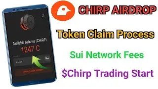 Chirp Airdrop Token Claim Process || Sui Network Fees || Chirp Token Trading Start