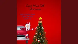 Can't Wait Till Christmas