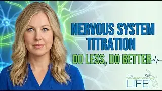 Nervous System Titration: Do Less, Do Better