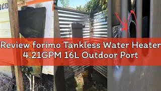 Review forimo Tankless Water Heater 4.21GPM 16L Outdoor Portable GasHot Water Heater Instant Propane