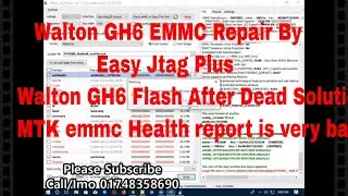Walton GH6 Emmc Repair easy II Walton GH6 Dead Boot Repair II MTK Health Report is Very Bad Solution