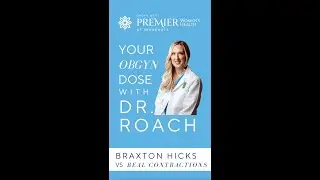 OBGYN Dose with Dr. Alesha Roach: Braxton Hicks vs Real Labor