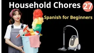 Spanish for Beginners: 25 Household Chores Words (Lesson 27)