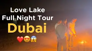 &ldquo;Love Lake Dubai at Night 2025 | Magical Desert Experience!&rdquo; 😍😱