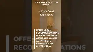 Creating Unforgettable Stays: Elevating the Airbnb Guest Experience at Check-in.  #airbnbhosttips