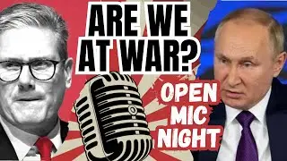✊🏻Wartime Prepping In The UK & Trump Live Statement & Open Mic Night