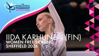 Iida KARHUNEN (FIN) | Women Free Skating | ISU European Champs | Sheffield 2026 | #FigureSkating