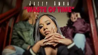 Jazzy Amra - Waste of Time (Official Video)