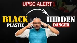 UPSC Alert ! Is Black Plastic a Hidden Health Hazard? | ARETE IAS ACADEMY