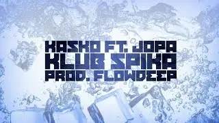 Kasko Ft. Jopa - Klub Spika (Prod. Flowdeep)