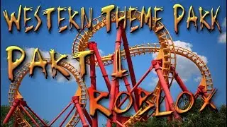 Making a Western Theme Park! - Timelapse - Part 1