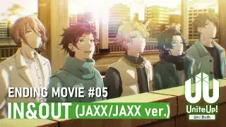 TVアニメ『UniteUp! -Uni:Birth-』第5話EDムービー｜JAXX/JAXX「IN＆OUT (JAXX/JAXX ver.)」