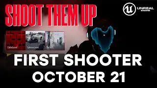 My First Shooter | Unreal Engine | October 2021