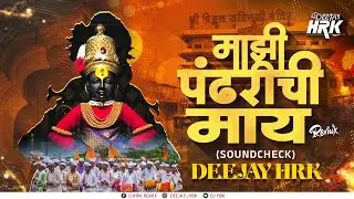 Majhi Pandharichi Maay (Soundcheck)- Dj HRK