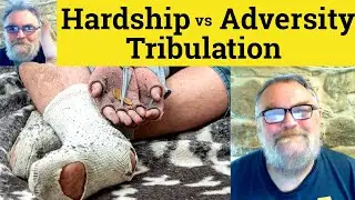 😎 Tribulation vs Hardship vs Adversity Meaning - Tribulation Definition - Hardship Defined Adversity