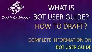 RPA bot user guide document | RPA User Guide | RPA Tutorial | RPA Support document | TechieOnWheels