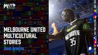 United's Multicultural Stories - David Okwera
