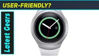 Samsung Gear S2: Still a Top Smartwatch Pick?