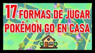 🏡 17 FORMAS de JUGAR POKÉMON Go desde CASA 2025