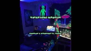 KWARTONG MADILIM - ANNILOV X ASHBLUNT FT. ERROL