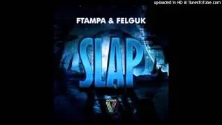 FTampa, Felguk - Slap (Original Mix)