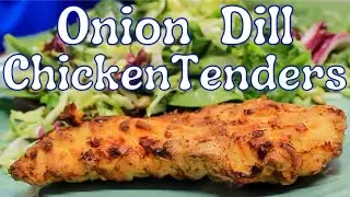 Onion Dill Chicken Tenders in the Air Fryer