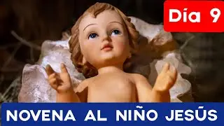 FIN DE LA NOVENA TRADICIONAL AL 🙏🏻NIÑO DIOS - DÍA 9 - CAMINAR CON LA SAGRADA FAMILIA. 🎄