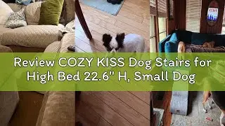 Review COZY KISS Dog Stairs for High Bed 22.6