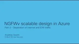 NGFWv Scalable design in Azure - Part 3 (Separation of Internet and E/W traffic)