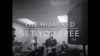 Set you free (cover) The Hijacked