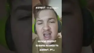 Alekset - Я легенда 2OFFICIAL SNIPPET. SUMMER BELONGS TO ALEKSET, PT.2 #music #snippet #легенда