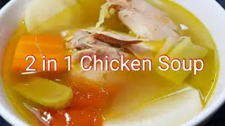 HOW TO MAKE 2 IN 1 CHICKEN SOUP - CHINESE & WESTERN SOUP IN 1 POT !