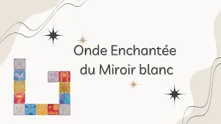 10 - Invitations de l&rsquo;Onde Enchant&eacute;e du Miroir blanc