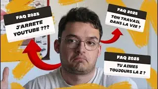 JE RÉPONDS À TOUTES VOS QUESTIONS ! (FAQ 2025)