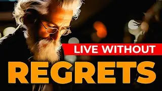 50 Life Lessons to Live Without Regrets - Inspirational Advice from an 80 Year Old Man