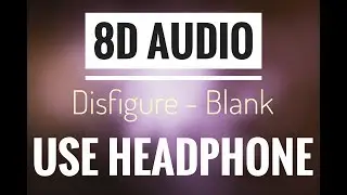 Disfigure - Blank [NCS Release] (8D Audio)